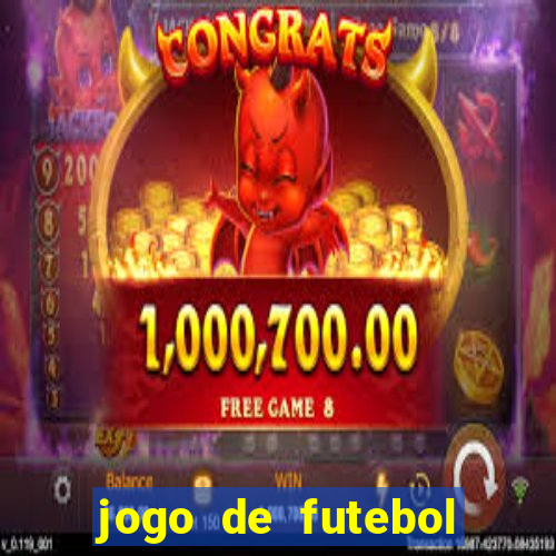 jogo de futebol com dinheiro infinito